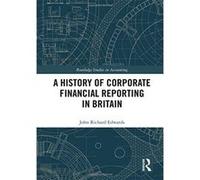 A History of Corporate Financial Reporting in Britain (Routledge Studies in Accounting) - [Version Originale] Inconnu (Auteur)