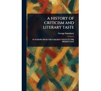 A History of Criticism and Literary Taste