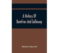A History Of Dumfries And Galloway