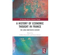 A History of Economic Thought in France: The Long Nineteenth Century