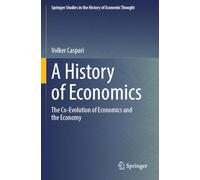 A History of Economics: The Co-Evolution of Economics and the Economy