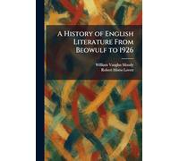A History of English Literature From Beowulf to 1926