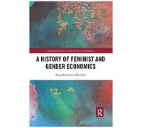 A History Of Feminist And Gender Economics
