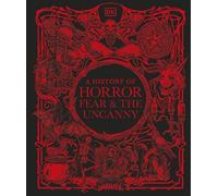 A History of Horror, Fear, and the Uncanny - DK - DK - ebook (ePub) - Livre