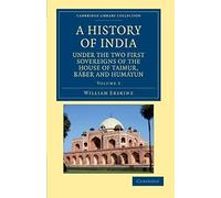 A History Of India Under The Two First Sovereigns Of The House Of Taimur, Baber And Humayun - Volume 2