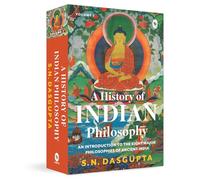 A History of Indian Philosophy: An Introduction to the Eight Major Philosophies of Ancient India (1)