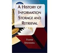 A History of Information Storage and Retrieval Foster Stockwell (Auteur)