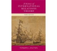 A History of International Relations Theory by Torbjorn Knutsen Torbjrn L. Knutsen (Auteur)