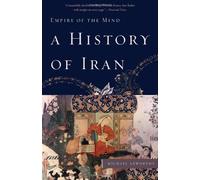 A History of Iran: Empire of the Mind