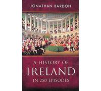 A History of Ireland in 250 Episodes