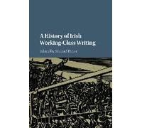 A History Of Irish Working-Class Writing