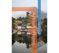 A History of Korea: From Ancient Kingdoms to a Divided Future