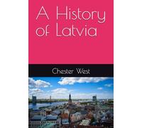 A History of Latvia