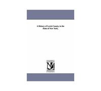 A History Of Lewis County, In The State Of New York,