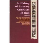A History of Literary Criticism in Iran 1866-1951 Iraj Parsinejad (Auteur)