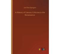 A History Of Literary Criticism In The Renaissance