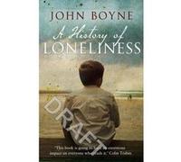 A history of loneliness John Boyne (Auteur)