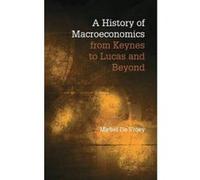 A History of Macroeconomics from Keynes to Lucas and Beyond - [Version Originale] Michel De Vroey (Auteur)