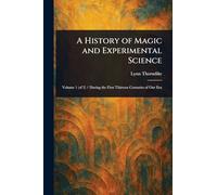 A History of Magic and Experimental Science