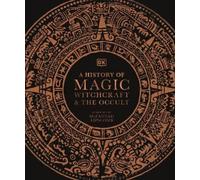 A History of Magic, Witchcraft and the Occult (Relié) Esoteric Histories