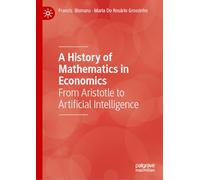 A History of Mathematics in Economics: From Aristotle to Artificial Intelligence