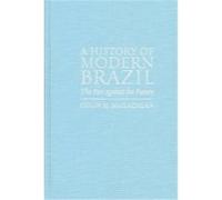 A History of Modern Brazil Colin M. MacLachlan (Auteur)