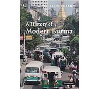 A History of Modern Burma Michael W. Charney (Auteur)