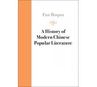 A History Of Modern Chinese Popular Literature