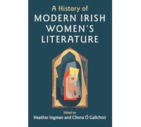 A History of Modern Irish Women's Literature
