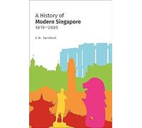 A History Of Modern Singapore, 1819-2005