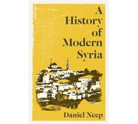 A History of Modern Syria - Daniel Neep - Penguin - ebook (ePub) - Livre