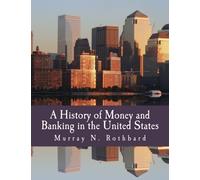 A History of Money and Banking in the United States (Large Print Edition): The Colonial Era to World War II