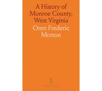 A History of Monroe County, West Virginia