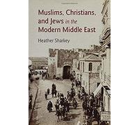 A History Of Muslims, Christians, And Jews In The Middle East