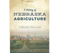 A History Of Nebraska Agriculture