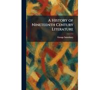 A History of Nineteenth Century Literature