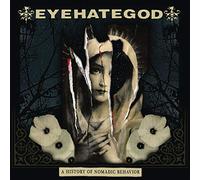 Eyehategod – A History of Nomadic Behavior – CD – Century Media Records