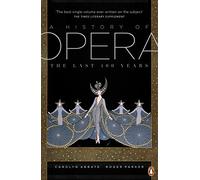 A History of Opera: The Last Four Hundred Years
