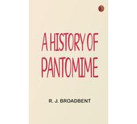A History of Pantomime
