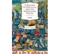 A History of Portugal and the Portuguese Empire: From Beginnings to 1807