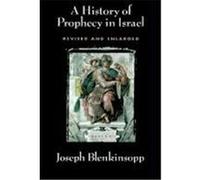 A History of Prophecy in Israel Joseph Blenkinsopp (Auteur)