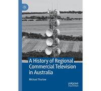A History Of Regional Commercial Television In Australia