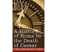A History Of Rome To The Death Of Caesar