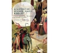 A History of Science, Magic and Belief: From Medieval to Early Modern Europe - [Version Originale] Inconnu (Auteur)