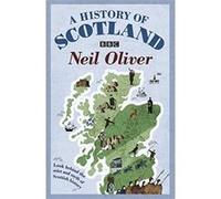 A History of Scotland Neil Oliver Neil Oliver (Auteur)