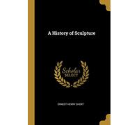 A History Of Sculpture