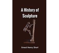A History of Sculpture