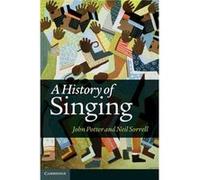 A History Of Singing John Potter, Neil Sorrell (Auteur)
