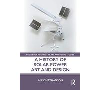 A History of Solar Power Art and Design