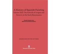 A History of Spanish Painting Volume XIII - Harvard University Press - Harvard University Press - Livre en Anglais - Hardback Harvard University PressHarvard University Press (Auteur)